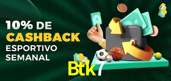 10% de bônus de cashback na Btk7